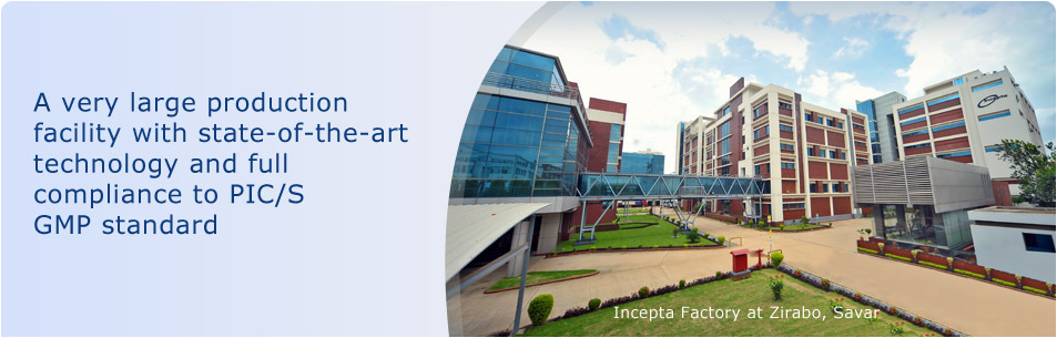 Incepta Operates a very large production facility with state-of-the-art technology and full compliance to PIC/S GMP standard